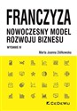 Franczyza nowoczesny model rozwoju biznesu - Marta Joanna Ziółkowska