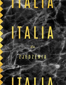 Italia do zjedzenia - Księgarnia UK