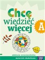 Chcę wiedzieć więcej A Materiały do pracy w domu Edukacja wczesnoszkolna