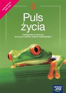 Biologia Puls życia podręcznik dla klasy 6 szkoły podstawowej EDYCJA 2022-2024 64712 - Księgarnia Niemcy (DE)