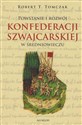 Powstanie i rozwój Konfederacji Szwajcarskiej... 