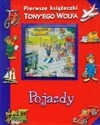 Pojazdy Pierwsze książeczki Tony'ego Wolfa