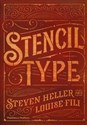 Stencil Type  - Steven Heller, Louise Fili
