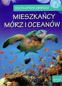 Encyklopedia zwierząt Mieszkańcy mórz i oceanów - Księgarnia UK