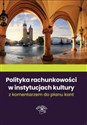 Polityka rachunkowości w instytucjach kultury 2022 Odpowiedzi na 92 pytania Czytelników pisma Prawo i finanse w kulturze