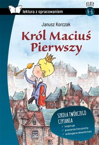 Król Maciuś Pierwszy Lektura z opracowaniem