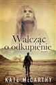 Walcząc o odkupienie - Kate McCarty