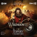 [Audiobook] Wikingowie Tom 3 Topory i sejmitary - Radosław Lewandowski