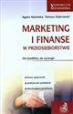 Marketing i finanse w przedsiębiorstwie Od konfliktu do synergii