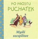 Po prostu Puchatek Myśli szczęśliwe