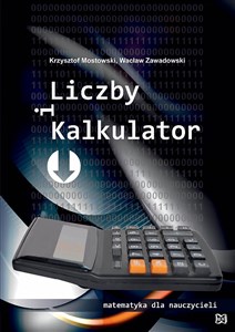 Liczby i kalkulator Matematyka dla nauczycieli