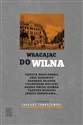 Wracajac do Wilna - Tadeusz Tomaszewski