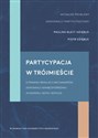 Partycypacja w trójmieście O prawnej regulacji mechanizmów demokracji semibezpośredniej w Gdańsku, Gdyni i Sopocie