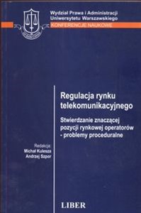 Regulacje rynku telekomunikacyjnego Stwierdzanie znaczącej pozycji rynkowej operatorów  -  problemy proceduralne - Księgarnia Niemcy (DE)