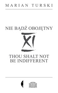 XI Nie bądź obojętny XI Thou shalt not be indifferent - Księgarnia UK