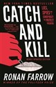 Catch and Kill  - Ronan Farrow