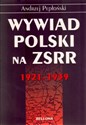Wywiad Polski na ZSRR 1921-1939
