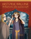 Historie biblijne Bohaterki dla dziewcząt - Christina Goodings