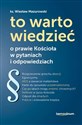 To warto wiedzieć o prawie Kościoła w pytaniach i odpowiedziach - Wiesław Mazurowski