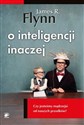 O inteligencji inaczej Czy jesteśmy mądrzejsi od naszych przodków? - James R. Flynn