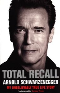 Total Recall: My Unbelievably True Life Story - Księgarnia UK