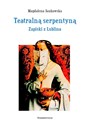 Teatralną serpentyną. Zapiski z Lublina