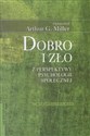 Dobro i zło z perspektywy psychologii społecznej - Arthur G. Miller