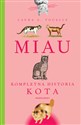 Miau Kompletna historia kota - Laura A. Vocelle