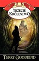 Trzecie królestwo - Terry Goodkind