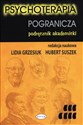 Psychoterapia pogranicza Podręcznik akademicki