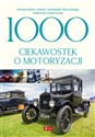 1000 ciekawostek o motoryzacji