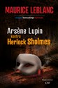 Arsene Lupin kontra Herlock Sholmes - Maurice Leblanc