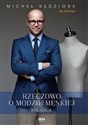 Rzeczowo o modzie męskiej Poradnik - Michał Kędziora
