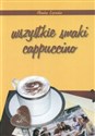 Wszystkie smaki cappucino - Monika Lipińska