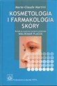 Kosmetologia i farmakologia skóry - Marie-Claude Martini