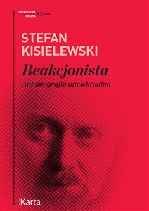 Reakcjonista. Autobiografia intelektualna  - Księgarnia UK