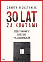 30 lat za kratami Osobista opowieść dyrektorki polskiego więzienia - Danuta Augustyniak