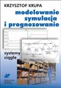 Modelowanie, symulacja i prognozowanie Systemy ciągłe - Krzysztof Krupa