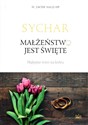 Sychar. Małżeństwo jest święte