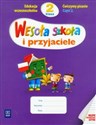Wesoła szkoła i przyjaciele 2 Ćwiczymy pisanie część 2 edukacja wczesnoszkolna - Ewa Malinowska, Beata Lewandowska