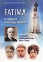 Fatima w relacjach naocznego świadka Świadectwo opiekuna duchowego dzieci z Fatimy - Manuel Nunes Formigao