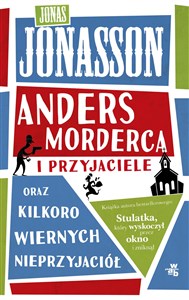 Anders morderca i przyjaciele oraz kilkoro wiernych nieprzyjaciół)