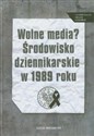 Wolne media Środowisko dziennikarskie w 1989 roku Studia