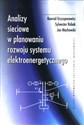 Analizy sieciowe w planowaniu rozwoju systemu elektroenergetycznego