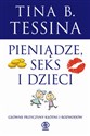 Pieniądze seks i dzieci Główne przyczyny kłótni i rozwodów - Tina B. Tessina