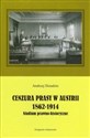 Cenzura prasy w Austrii 1862-1914 Studium prawno-historyczne