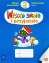 Wesoła szkoła i przyjaciele 2 ćwiczymy pisanie część 3 Edukacja wczesnoszkolna