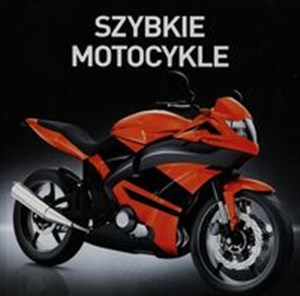 Szybkie motocykle - Księgarnia UK