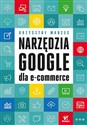 Narzędzia Google dla e-commerce - Krzysztof Marzec