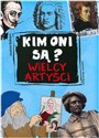 Kim oni są Wielcy artyści